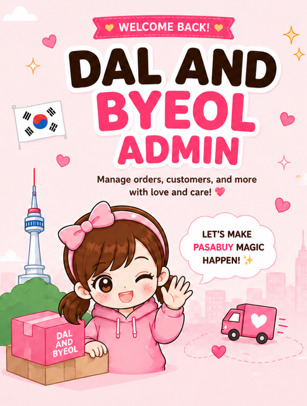 Dal and Byeol Admin — Let's make pasabuy magic happen!